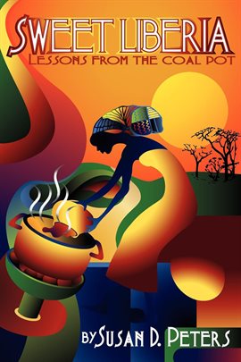 Image de couverture de Lessons from the Coal Pot Sweet Liberia