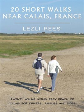 Cover image for 20 Short Walks Near Calais, France