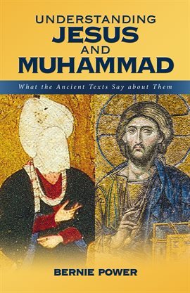 Cover image for Understanding Jesus and Muhammad