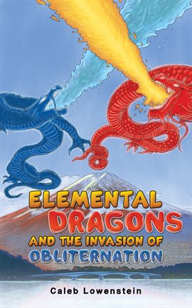 Cover image for Elemental Dragons and the Invasion of Obliternation