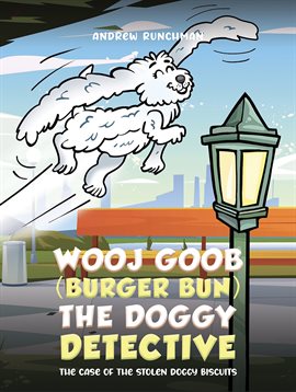 Cover image for Wooj Goob (Burger Bun) the Doggy Detective