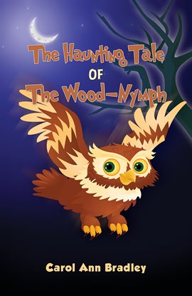 Cover image for The Haunting Tale of the Wood-Nymph
