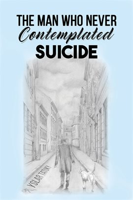 Imagen de portada para The Man Who Never Contemplated Suicide