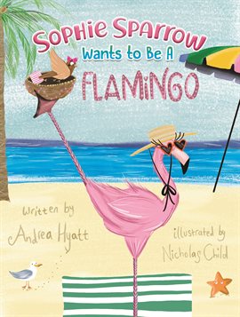Imagen de portada para Sophie Sparrow Wants to Be a Flamingo