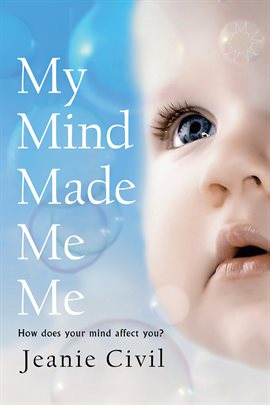 Cover image for My Mind Made Me Me