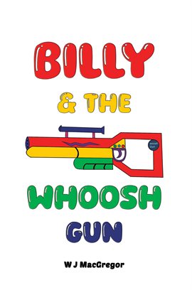 Imagen de portada para Billy & the Whoosh Gun