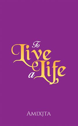 Cover image for To Live a Life