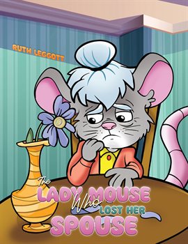 Cover image for The Lady Mouse Who Lost Her Spouse