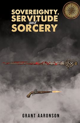 Imagen de portada para Sovereignty, Servitude and Sorcery