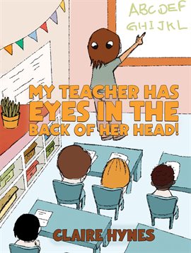 Imagen de portada para My Teacher Has Eyes in the Back of Her Head!