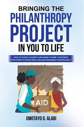 Imagen de portada para Bringing the Philanthropy Project in You to Life