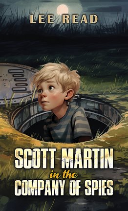 Imagen de portada para Scott Martin in the Company of Spies