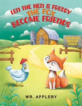 Imagen de portada para Len the Hen & Freddy the Fox Become Friends