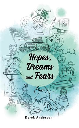 Cover image for Hopes, Dreams and Fears