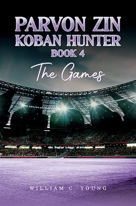 Imagen de portada para Parvon Zin Koban Hunter Book 4: The Games