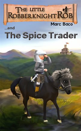 Imagen de portada para The Little Robber Knight And The Spice Trader