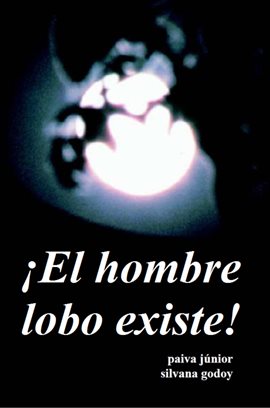 Cover image for ¡El hombre lobo existe!