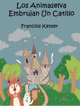 Cover image for Los Animaselva Embrujan Un Catillo