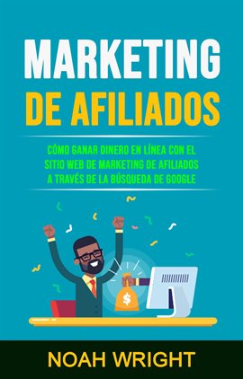 Cover image for Marketing De Afiliados: Cómo Ganar Dinero En Línea Con El Sitio Web De Marketing De Afiliados a Trav