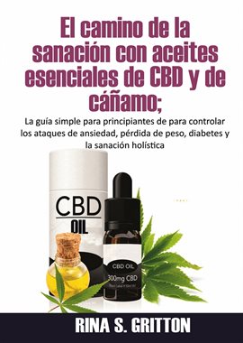 Cover image for El camino de la sanación con aceites esenciales de CBD y de cáñamo
