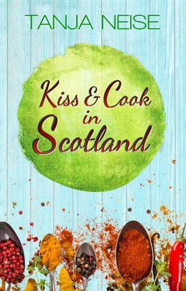 Imagen de portada para Kiss and Cook in Scotland