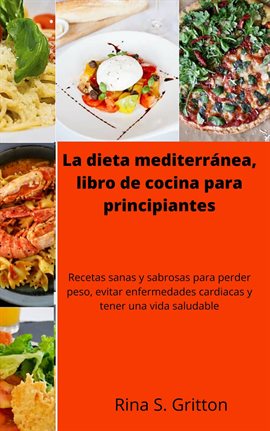 Cover image for La dieta mediterránea, libro de cocina para principiantes