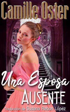 Cover image for Una esposa ausente