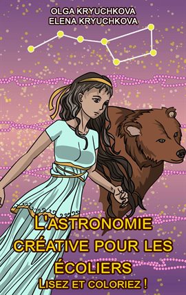 Cover image for L'astronomie créative pour les écoliers. Lisez et coloriez !