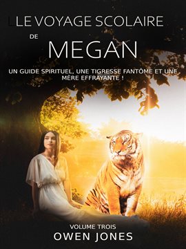 Cover image for Le voyage scolaire de Megan