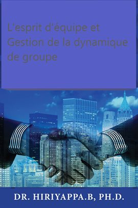 Cover image for L'esprit d'équipe et Gestion de la dynamique de groupe