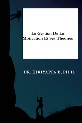 Cover image for La gestion de la motivation et ses théories