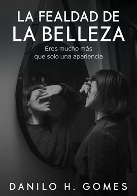 Cover image for La Fealdad de la belleza