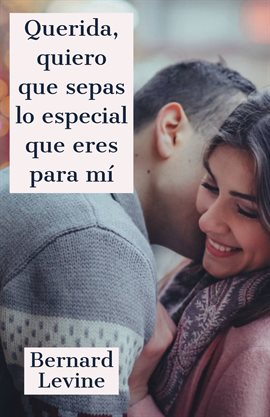 Cover image for Querida, quiero que sepas lo especial que eres para mí