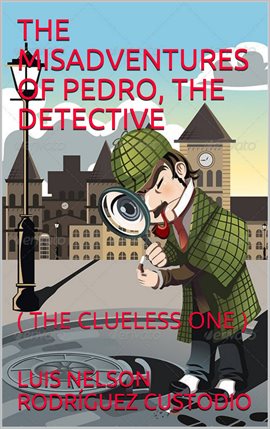 Imagen de portada para The Misadventures of Pedro, the Detective