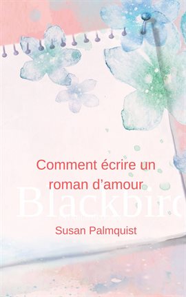 Cover image for Comment écrire un roman d'amour