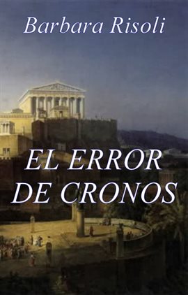 Cover image for El error de Cronos - Saga del tiempo - Vol. 1