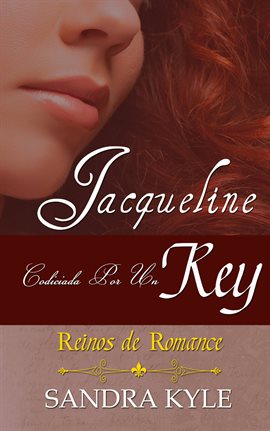 Cover image for Jacqueline: Codiciada Por Un Rey