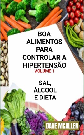 Cover image for Good Food for High Blood Pressure Control, Volume 1