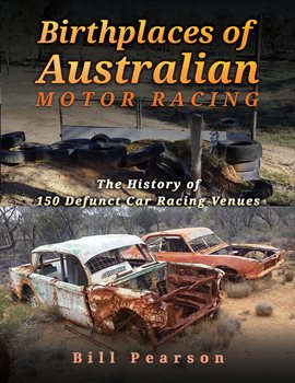 Cover image for Birthplaces of Australian Motor Racing