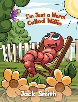 Book Jacket: I'm Just a Worm Called Willie