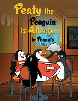 Imagen de portada para Peaty the Penguin Is Allergic to Peanuts