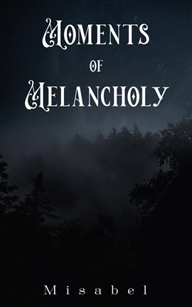 Cover image for Moments of Melancholy