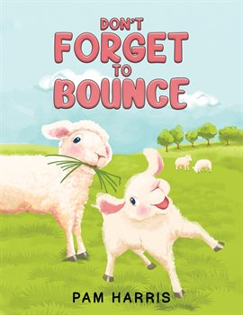 Cover image for Don't Forget to Bounce