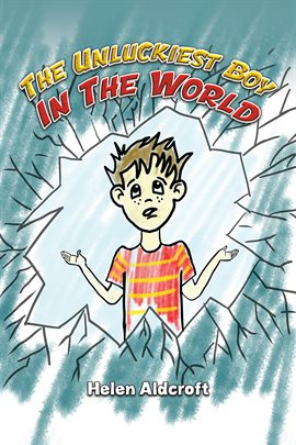Cover image for The Unluckiest Boy in the World