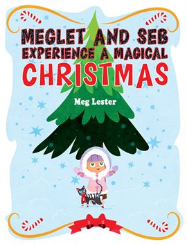Cover image for Meglet and Seb Experience a Magical Christmas