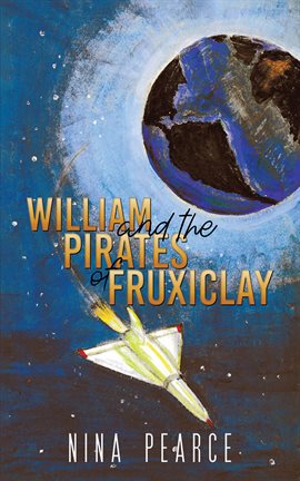 Cover image for William and the Pirates of Fruxiclay