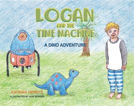 Cover image for Logan and the Time Machine