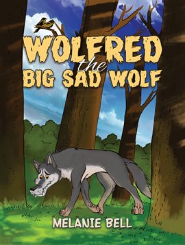 Cover image for Wolfred the Big Sad Wolf