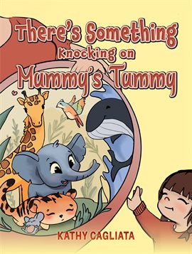 Imagen de portada para There's Something Knocking on Mummy's Tummy