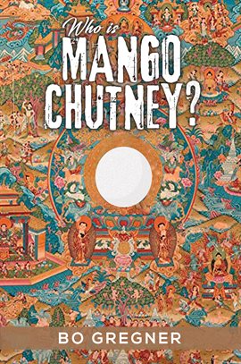 Cover image for Who Is Mango Chutney?